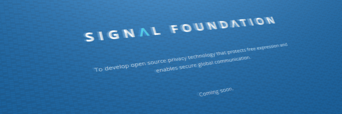 The creators of Signal's secure messenger will open a fund to support the project