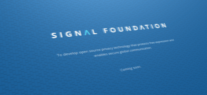 The creators of Signal's secure messenger will open a fund to support the project